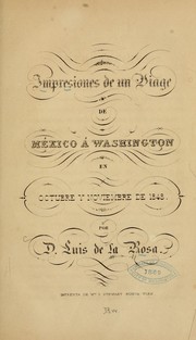 Impresiones de un viage de México á Washington en octubre y noviembre de 1848 by Luis de la Rosa