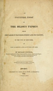 Cover of: An inaugural essay on the bilious typhus which prevailed in Bancker-Street and its vicinity: in the city of New York, in the summer and autumn of 1820