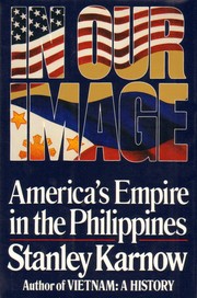 Cover of: In our image: America's empire in the Philippines