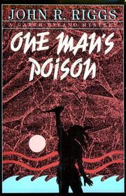 Cover of: One man's poison by John R. Riggs