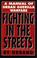 Cover of: Fighting in the streets