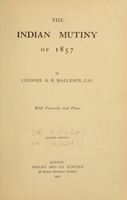 Cover of: The Indian mutiny of 1857 by G. B. Malleson