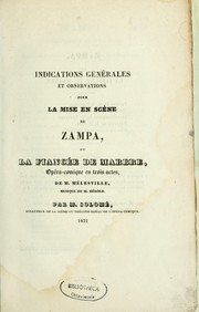 Cover of: Indications générales et observations pour la mise en scène de Zampa, ou, La Fiancée de marbre by Mélesville M.
