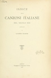 Indice delle canzoni italiane del secolo XIII by Leandro Biadene