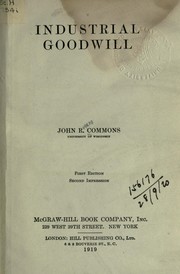 Cover of: Industrial goodwill by John Rogers Commons