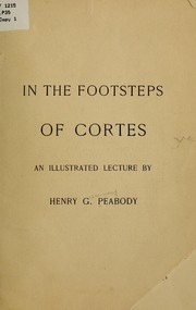 In the footsteps of Cortes by Henry Greenwood Peabody