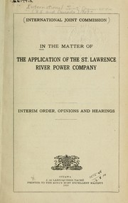 Cover of: In the matter of the application of the St. Lawrence River Power Company: Interim order, opinions and hearings