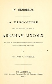 Cover of: In memoriam.  A discourse upon the character and death of Abraham Lincoln.  Preached in Pottsdam Presbyterian church, on the day of national humiliation, June 1, 1865.