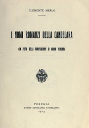Cover of: I nomi romanzi della Candelara: la festa della purificazione di Maria Vergine