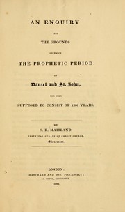 Cover of: An inquiry into the grounds on which the prophetic period of Daniel and St. John, has been supposed to consist of 1260 years