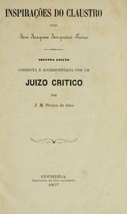 Cover of: Inspirações do claustro: 2. ed., corr. e accrescentada com um juizo critico por J.M. Pereira da Silva