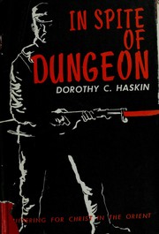 Cover of: In spite of dungeon: suffering for Christ in the Orient.