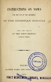 Cover of: Instructions on vows for the use of the Brothers of the Christian schools, from the French of the first editions