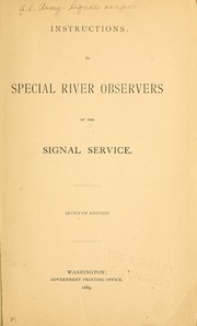 Cover of: Instructions to special river observers of the Signal service