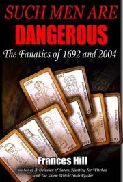 Cover of: Such men are dangerous: the fanatics of 1692 and 2004
