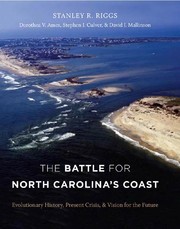 Cover of: The battle for North Carolina's coast: evolutionary history, present crisis, and vision for the future