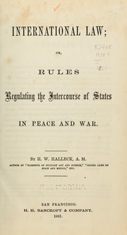 Cover of: International law, or, Rules regulating the intercourse of states in peace and war