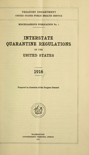 Cover of: Interstate quarantine regulations of the United States, 1916 by United States. Dept. of the Treasury., United States. Dept. of the Treasury.