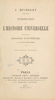 Cover of: Introduction à l'Histoire universelle: suivie du Discours d'ouverture, à la Faculté des lettres