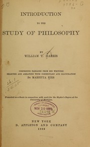 Cover of: Introduction to the study of philosophy by William Torrey Harris