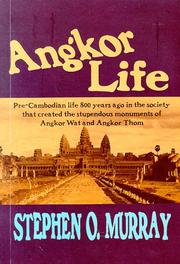 Cover of: Angʼkor life by Stephen O. Murray