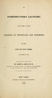 Cover of: An introductory lecture: delivered at the College of Physicians and Surgeons of the City of New York, November 6, 1829