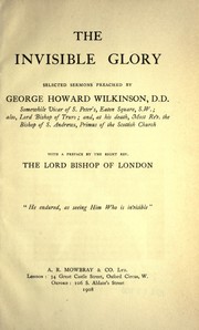 Cover of: The Invisible glory by George Howard Wilkinson