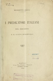 Cover of: I predicatori italiani del seicento e il gusto spagnuolo by Benedetto Croce