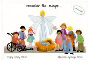 Remember the manger-- by Kimberly R. Rinehart