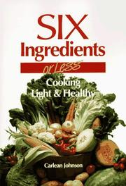 Cover of: Six Ingredients or Less by Carlean Johnson