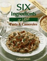 Cover of: Six Ingredients or Less: Pasta & Casseroles (Six Ingredients Or Less Cookbooks)