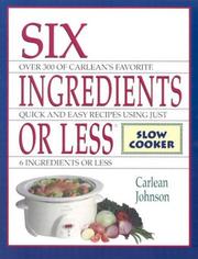 Cover of: Six Ingredients or Less by Carlean Johnson, Carlean Johnson