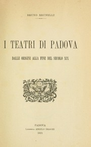 Cover of: I teatri di Padova: dalle origini fine del secolo XIX