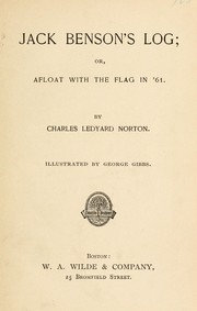 Jack Benson's log; or, Afloat with the flag in '61 by Norton, Charles Ledyard