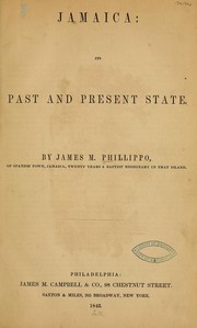 Jamaica: its past and present state by James M. Phillippo