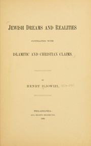 Cover of: Jewish dreams and realities contrasted with Islamitic and Christian claims