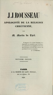 Cover of: J.-J. Rousseau, apologiste de la religion chrétienne by Martin Du Theil