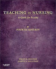 Cover of: Teaching in nursing by Diane McGovern Billings, Diane M. Billings, Judith A. Halstead