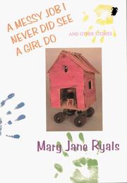 A messy job I never did see a girl do by Mary Jane Ryals