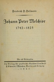 Cover of: Johann Peter Melchior, 1747-1825 by Friedrich Hermann Hofmann