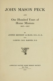 Cover of: John Mason Peck and one hundred years of home missions 1817-1917