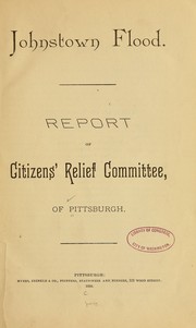 Johnstown flood by Pittsburgh (Pa.). Citizens' Relief Committee.