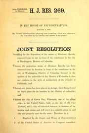 Cover of: Joint resolution: providing for the disposition of the statue of Abraham Lincoln, removed from its site in front of the courthouse, in the city of Washington, District of Columbia