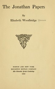 Cover of: The Jonathan papers by Elisabeth Woodbridge Morris, Elisabeth Woodbridge Morris