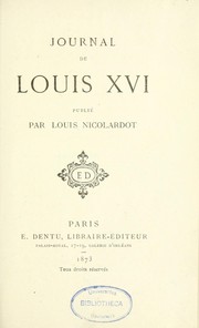 Cover of: Journal de Louis XVI by Louis Nicolardot