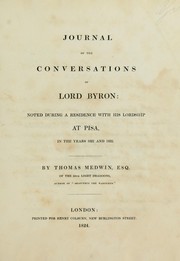 Cover of: Journal of the conversations of Lord Byron: noted during a residence with his lordship at Pisa, in the years 1821 and 1822