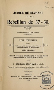 Cover of: Jubilé de diamant: rébellion de 37-38 : précis complet de cette période : rôle d'honneur...