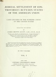 Cover of: Judicial settlement of controversies between States of the American Union: cases decided in the Supreme Court of the United States