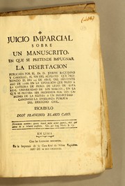 Juicio imparcial sobre un manuscrito, en que se pretende impugnar la disertacion publicada por el Dr. D. Joseph Baquijano y Carrillo by Francisco Blasco Caro