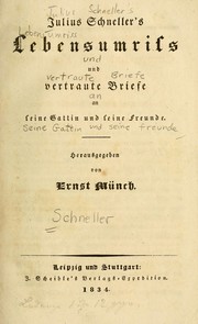 Cover of: Julius Schneller's Lebensumriss und vertraute Briefe an seine Gattin und seine Freunde